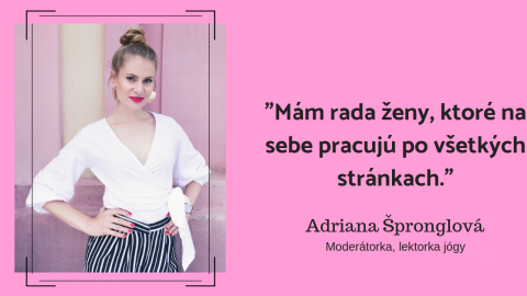 Moderátorka SUPERfeelu Adriana Špronglová: Stretávam inšpiratívnych ľudí (moderátorka a lektorka jógy)
