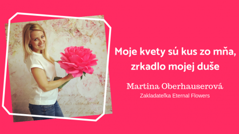 Martina Oberhauserová: Moje kvety sú zrkadlom mojej tvorivej duše